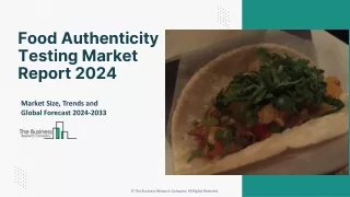 Food Authenticity Testing Market Trends, Future Growth And Key Players 2033