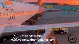 Choose Vedanta Air Ambulance Service in Bangalore for the Quick Transfer of Patient