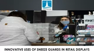 Innovative Uses of Sneeze Guards in Retail Displays