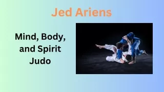 The Mind, Body, and Spirit of Judo