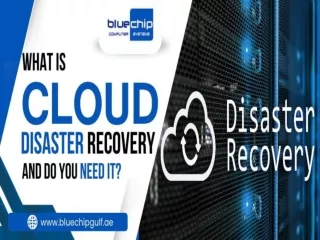 What is Cloud Disaster Recovery and do you need it