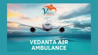 Use The Top Sought-After Vedanta Air Ambulance Service in Pune and Air Ambulance service in Purnia