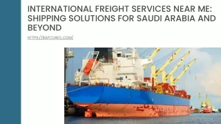 International Freight Services Near Me Shipping Solutions For Saudi Arabia And Beyond