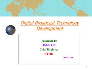 Digital Broadcast Technology Development