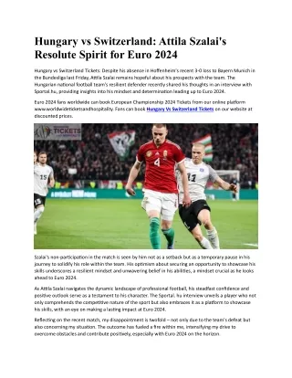 Hungary vs Switzerland Attila Szalai's Resolute Spirit for Euro 2024