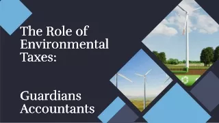 The role of environmental taxes- Guardians Accountants