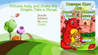 Princess Katy and Drake the Dragon Take a Plunge