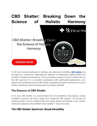 In the ever-evolving landscape of wellness and alternative remedies, CBD shatter has emerged as a frontrunner, captivati