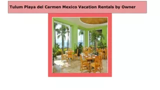 Tulum Playa del Carmen Mexico Vacation Rentals by Owner