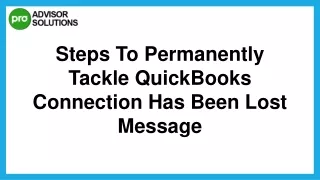 Learn How To Fix QuickBooks Connection Has Been Lost Issue