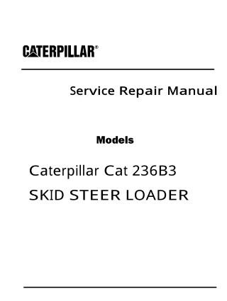 Caterpillar Cat 236B3 SKID STEER LOADER (Prefix A9H) Service Repair Manual (A9H00001 and up)