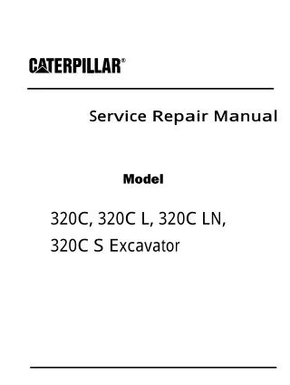 Caterpillar Cat 320C S Excavator (Prefix BDE) Service Repair Manual (BDE00001 and up)