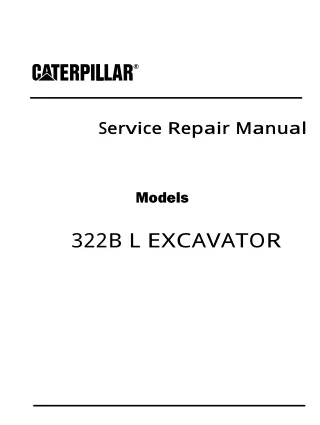 Caterpillar Cat 322B L EXCAVATOR (Prefix 1AS) Service Repair Manual (1AS00001 and up)