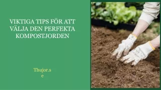 Viktiga tips för att välja den perfekta kompostjorden