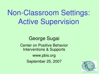Non-Classroom Settings: Active Supervision