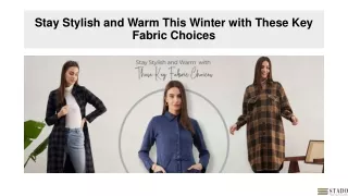 Stay Stylish and Warm This Winter with These Key Fabric Choices
