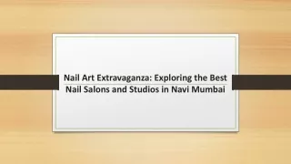 Nail Art Extravaganza: Exploring the Best Nail Salons and Studios in Navi Mumbai