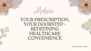 Your Prescription, Your Doorstep – Redefining Healthcare Convenience