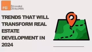 Reliaable Developers: Trends That Will Transform Real Estate Development in 2024