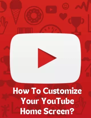 How To Customize Your YouTube Home page