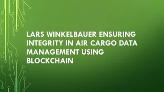 Lars Winkelbauer Ensuring Integrity in Air Cargo Data Management Using Blockchain