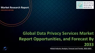 Data Privacy Services Market Future Landscape To Witness Significant Growth by 2033