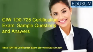 CIW 1D0-725 Certification Exam: Sample Questions and Answers