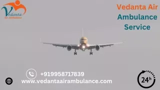 Take High-tech Vedanta Air Ambulance Service in Mumbai for the CCU Facilities