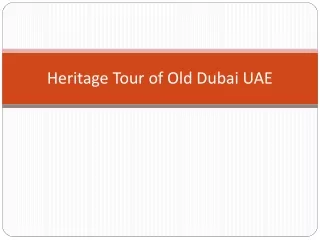 Heritage Tour of Old Dubai UAE
