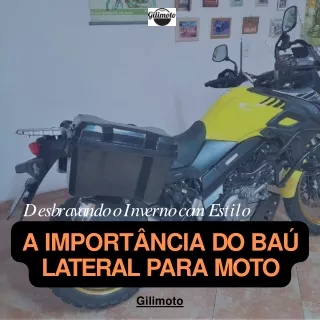 Desbravando o Inverno com Estilo: A Importância do Baú Lateral para Moto