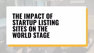 The Impact of Startup Listing Sites on The World Stage