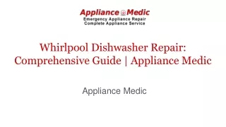 Whirlpool Dishwasher Repair: Comprehensive Guide | Appliance Medic