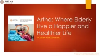 Artha Where Elderly Live a Happier and Healthier Life