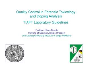 Quality Control in Forensic Toxicology and Doping Analysis TIAFT Laboratory Guidelines