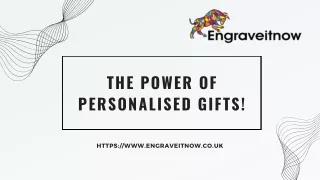 The Power Of Personalised Gifts!