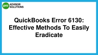 The Right Way To Fix QuickBooks Error 6130