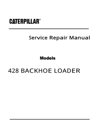 Caterpillar Cat 428 BACKHOE LOADER (Prefix 6TC) Service Repair Manual (6TC00001-02693)