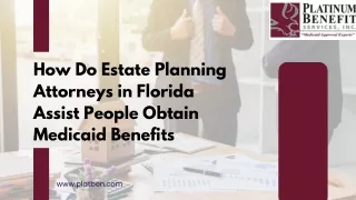 Medicaid Benefits with Estate Planning Attorneys in Florida.