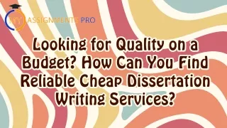 Looking for Quality on a Budget How Can You Find Reliable Cheap Dissertation Writing Services