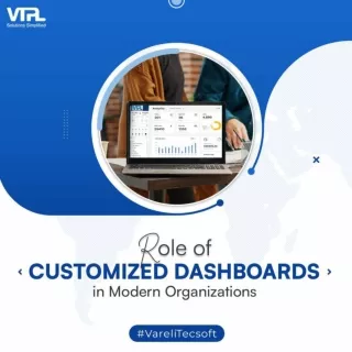 Role of Customized Dashboards in Modern Organizations | VTPL