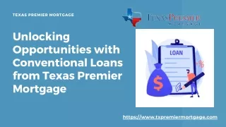 Conventional Loans Decoded: A Guide by Texas Premier Mortgage