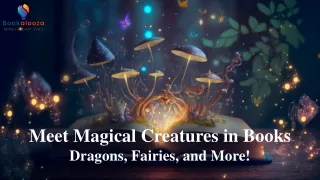 Meet Magical Creatures in Books Dragons Fairie, and More