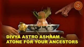 Divya Astro Ashram - Atone For Your Ancestors