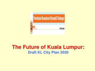 Ppt The Future Of Kuala Lumpur Draft Kl City Plan 2020 Powerpoint Presentation Id 1284775