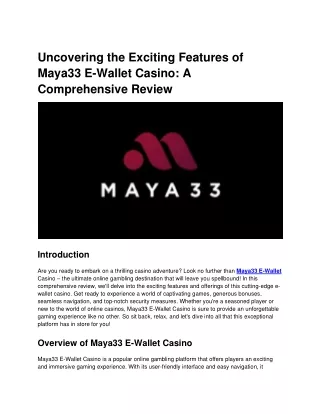 Uncovering the Exciting Features of Maya33 E-Wallet Casino A Comprehensive Review