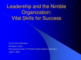 Leadership and the Nimble Organization: Vital Skills for Success