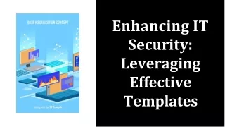 Enhancing IT Security Leveraging Effective Templates