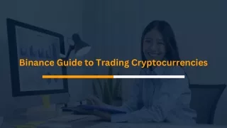 Maximizing Profits: Expert Strategies for Cryptocurrency Trading on Binance