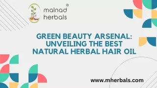 Green Beauty Arsenal: Unveiling the Best Natural Herbal Hair Oil