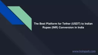 The Best Platform for Tether (USDT) to Indian Rupee (INR) Conversion in India